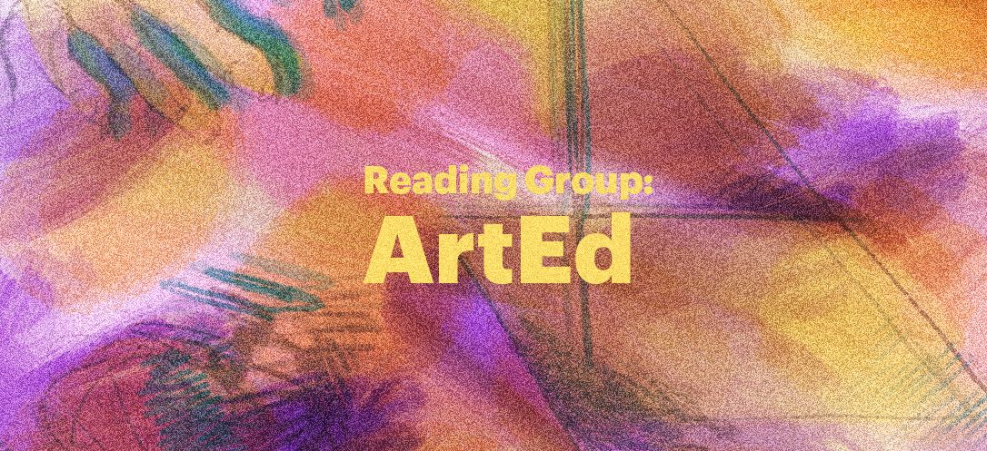 Reading Group: ArtEd – Session 2
