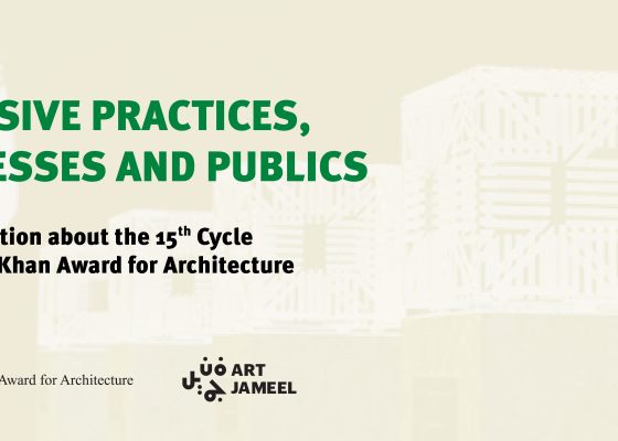 Talk – INCLUSIVE PRACTICES, PROCESSES AND PUBLICS: A Conversation about the 15th Cycle of the Aga Khan Award for Architecture