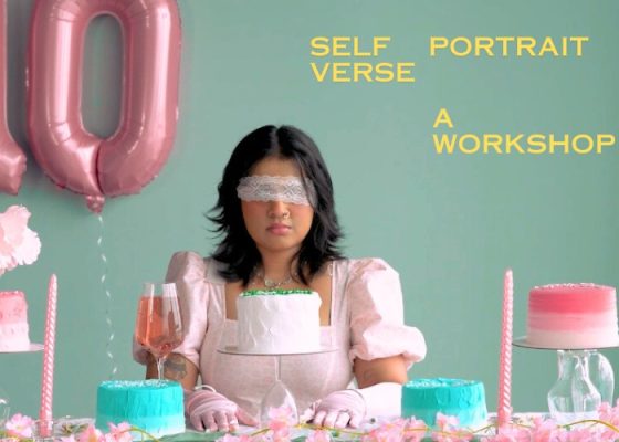 Poetry Workshop – Self-Portrait in Verse, by Danabelle Gutierrez and Malavika Suresh