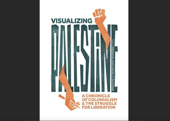Book Launch | Visualizing Palestine: A Chronicle of Colonialism & the Struggle for Liberation