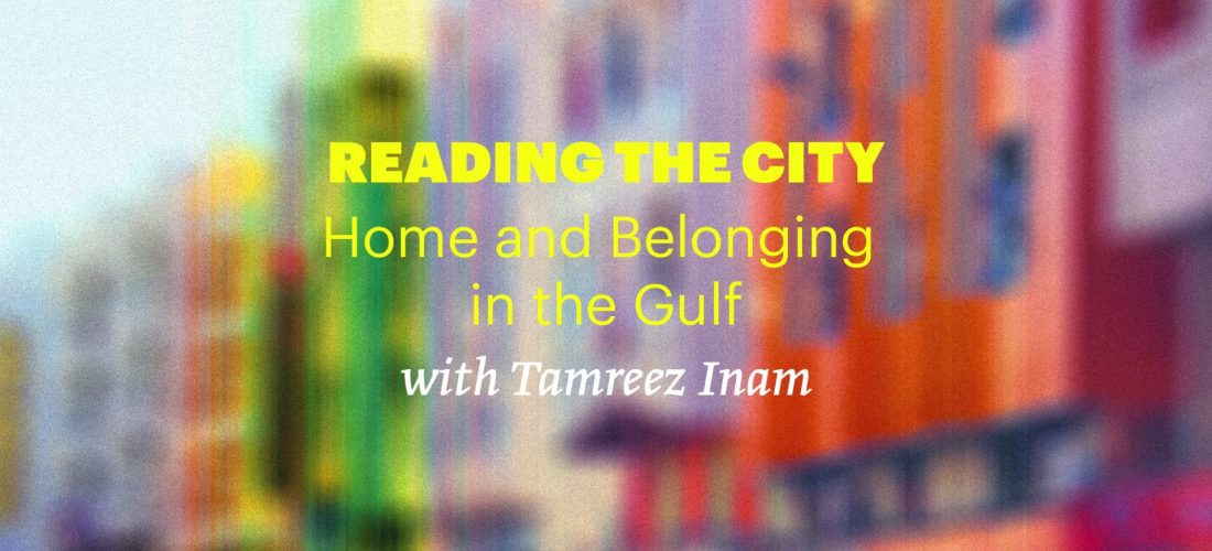 Reading Group: Reading the City – Home and Belonging in the Gulf