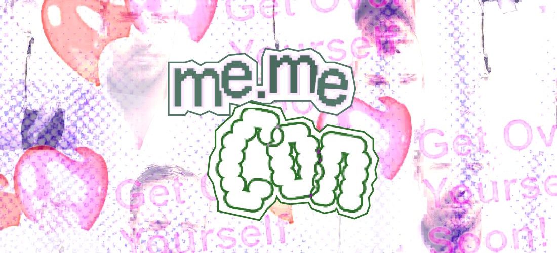 Themed activation: me.me con, by Fatima Raza and Desirée Barreto