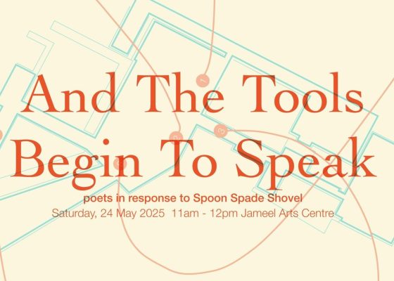 Performance Tour: And the Tools Begin to Speak: Poets in Response to Spoon Spade Shovel by poets Ahmed Gihad Hamad, Dania Dawn, Jared Maxilom, Malavika Suresh, Pankaj Kanchandani, Sarah Afaneh, Shania Laude and Syed Haider