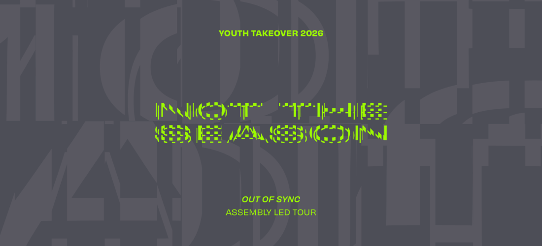 Tour & Workshop: Out of Sync — Assembly-led tour of the Youth Takeover 2026: Not the Season