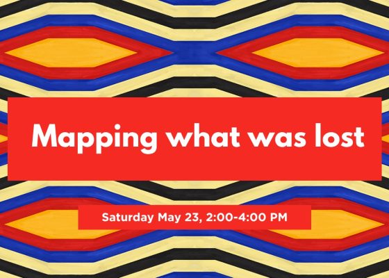 Workshop: Mapping What was Lost, by Nisma Hamid