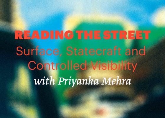 Reading Group: Reading the Street – Session 3: Surface, Statecraft and Controlled Visibility